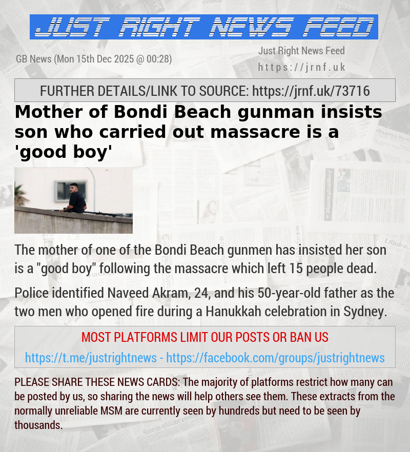 Mother of Bondi Beach gunman insists son who carried out massacre is a ’good boy’