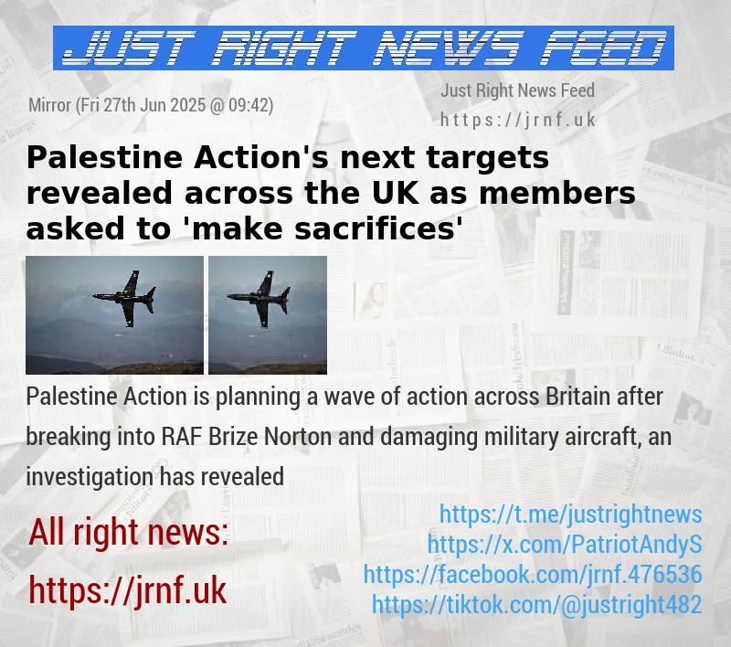 Palestine Action’s next targets revealed across the UK as members asked to ’make sacrifices’