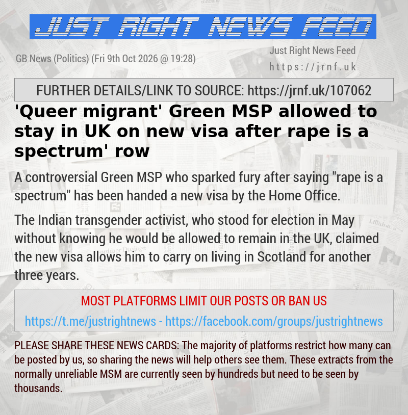 ’Queer migrant’ Green MSP allowed to stay in UK on new visa after ‘rape is a spectrum’ row