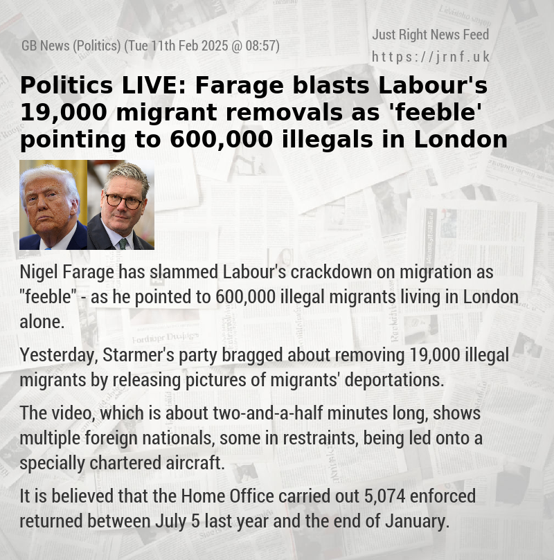 Politics LIVE: Farage blasts Labour’s 19,000 migrant removals as ’feeble’ pointing to 600,000 illegals in London