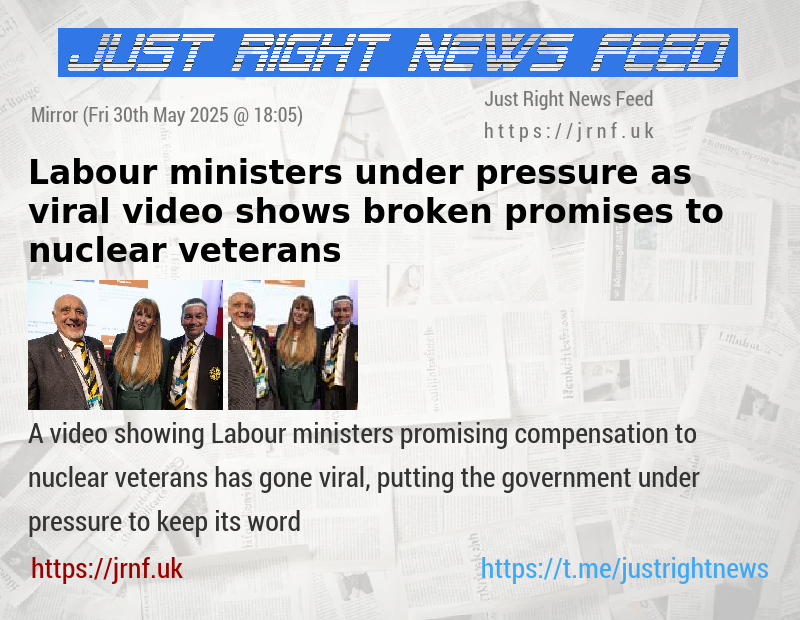 Labour ministers under pressure as viral video shows broken promises to nuclear veterans