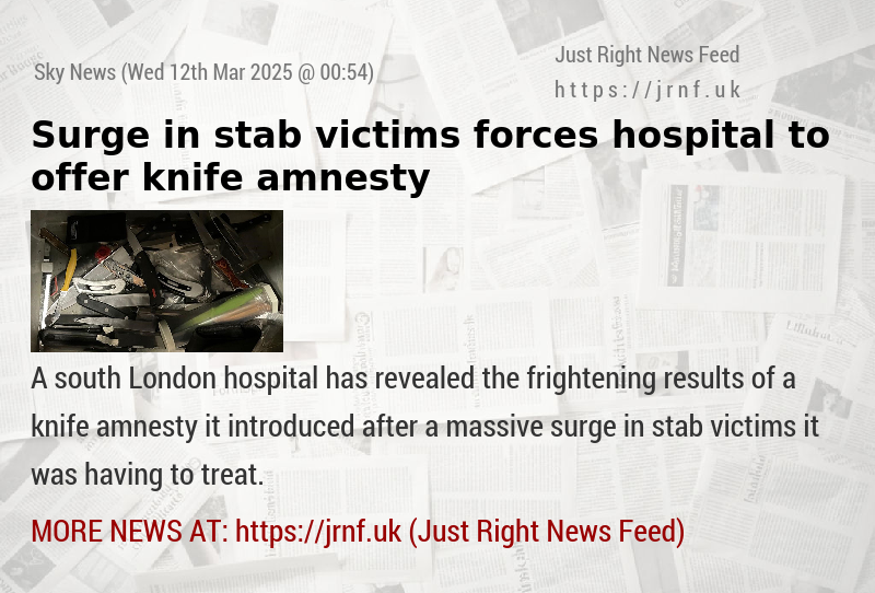 Surge in stab victims forces hospital to offer knife amnesty