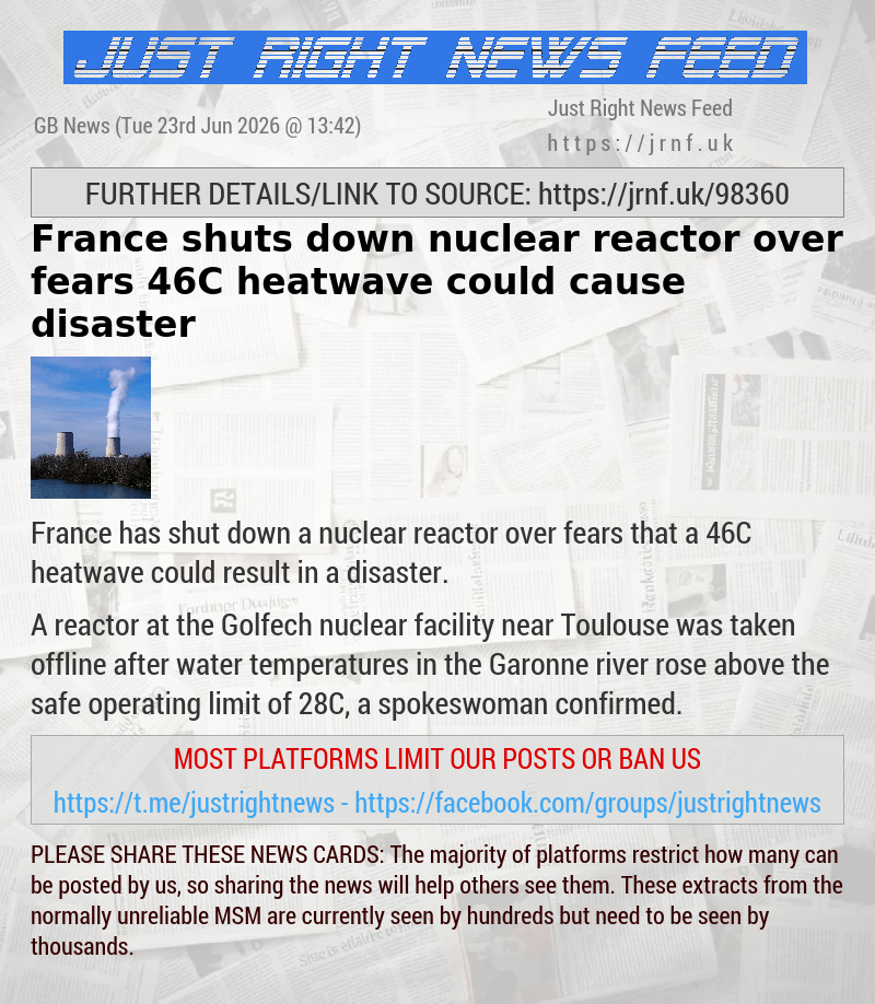 France shuts down nuclear reactor over fears 46C heatwave could cause disaster