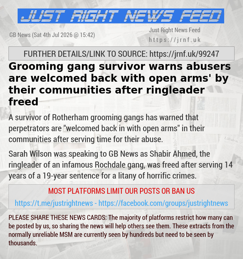 Grooming gang survivor warns abusers are ‘welcomed back with open arms’ by their communities after ringleader freed