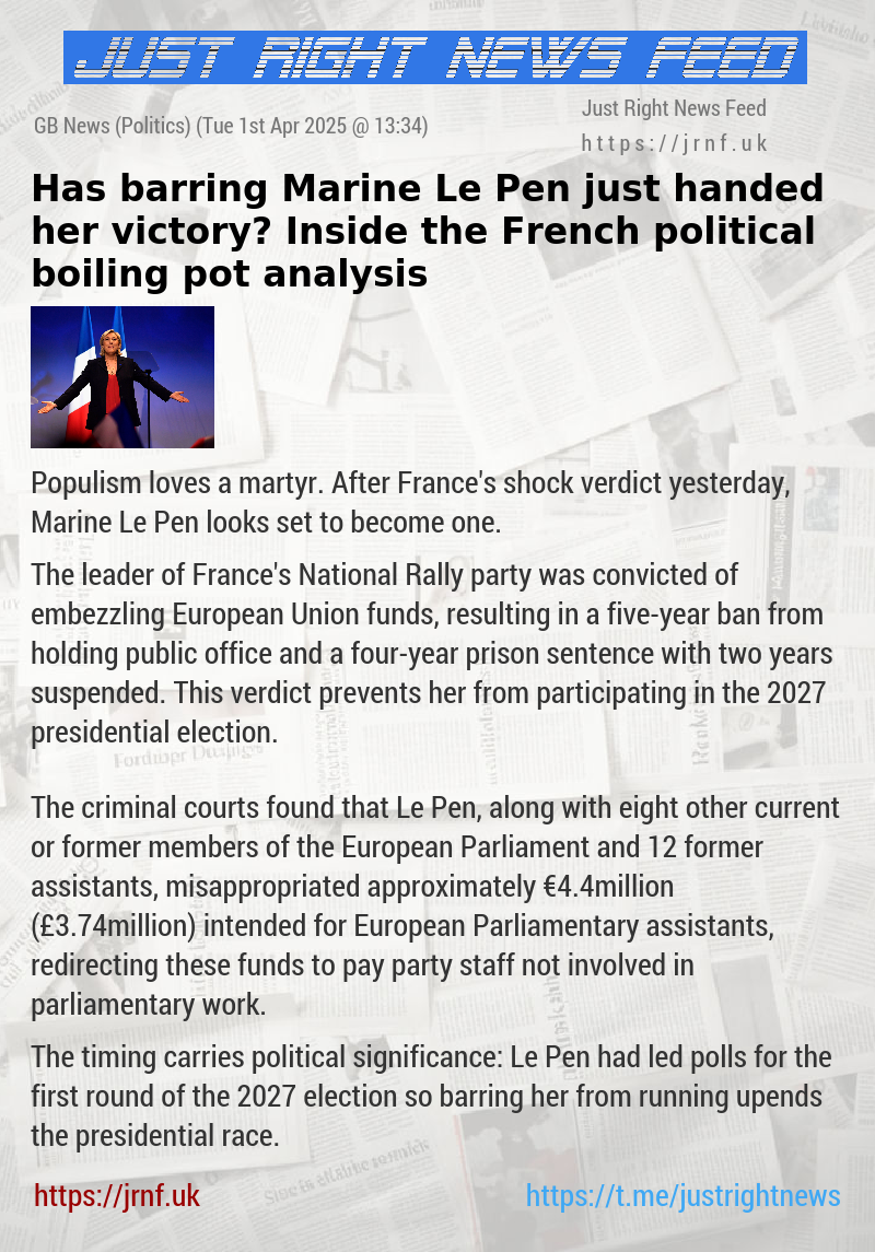 Has barring Marine Le Pen just handed her victory? Inside the French political boiling pot — analysis