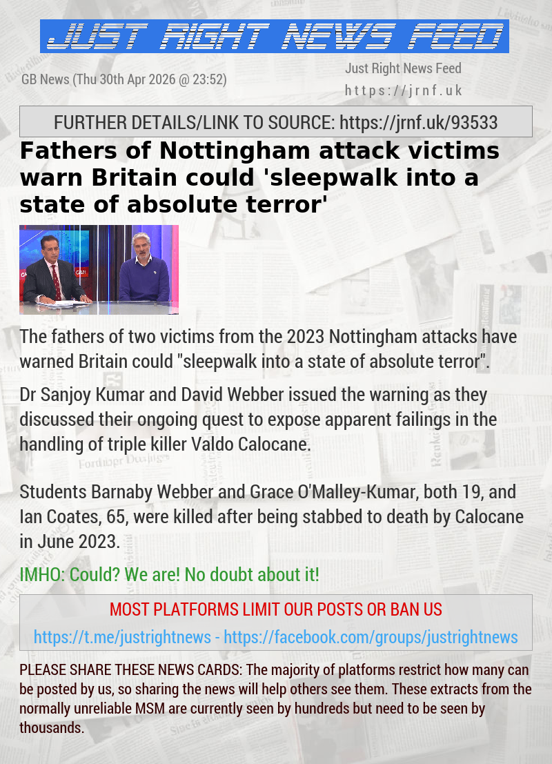 Fathers of Nottingham attack victims warn Britain could ‘sleepwalk into a state of absolute terror’