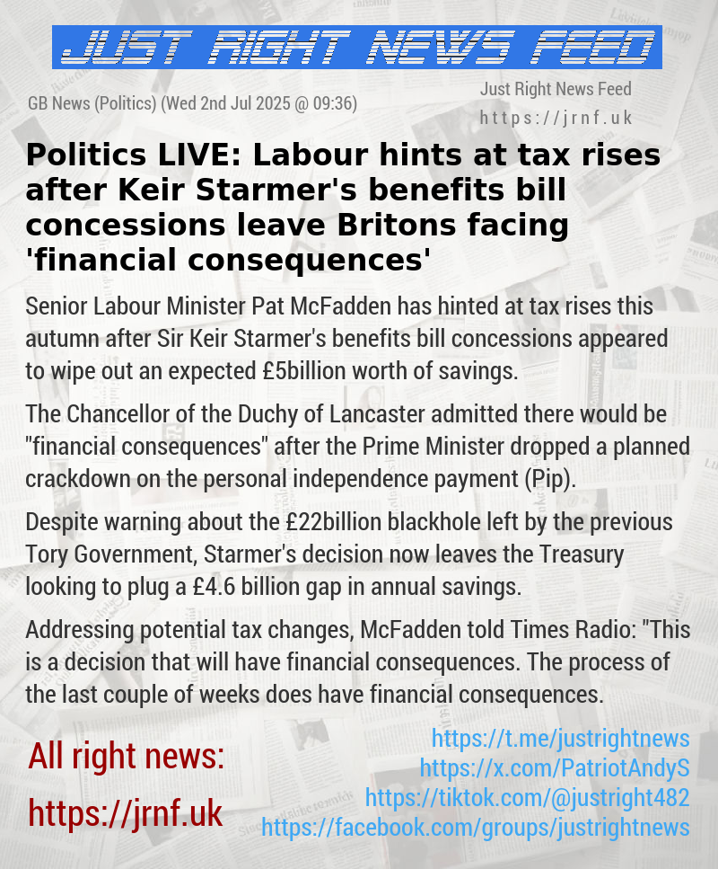 Politics LIVE: Labour hints at tax rises after Keir Starmer’s benefits bill concessions leave Britons facing ’financial consequences’