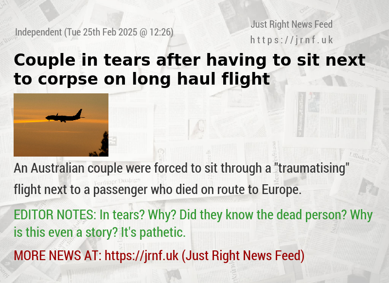 Couple in tears after having to sit next to corpse on long—haul flight