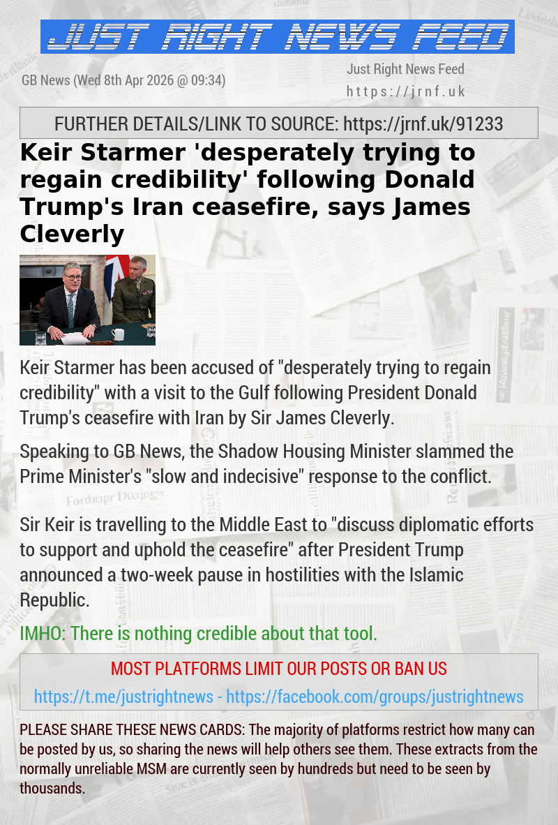 Keir Starmer ‘desperately trying to regain credibility’ following Donald Trump’s Iran ceasefire, says James Cleverly