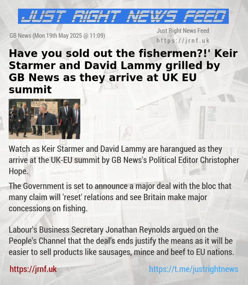 ‘Have you sold out the fishermen?!’ Keir Starmer and David Lammy grilled by GB News as they arrive at UK—EU summit