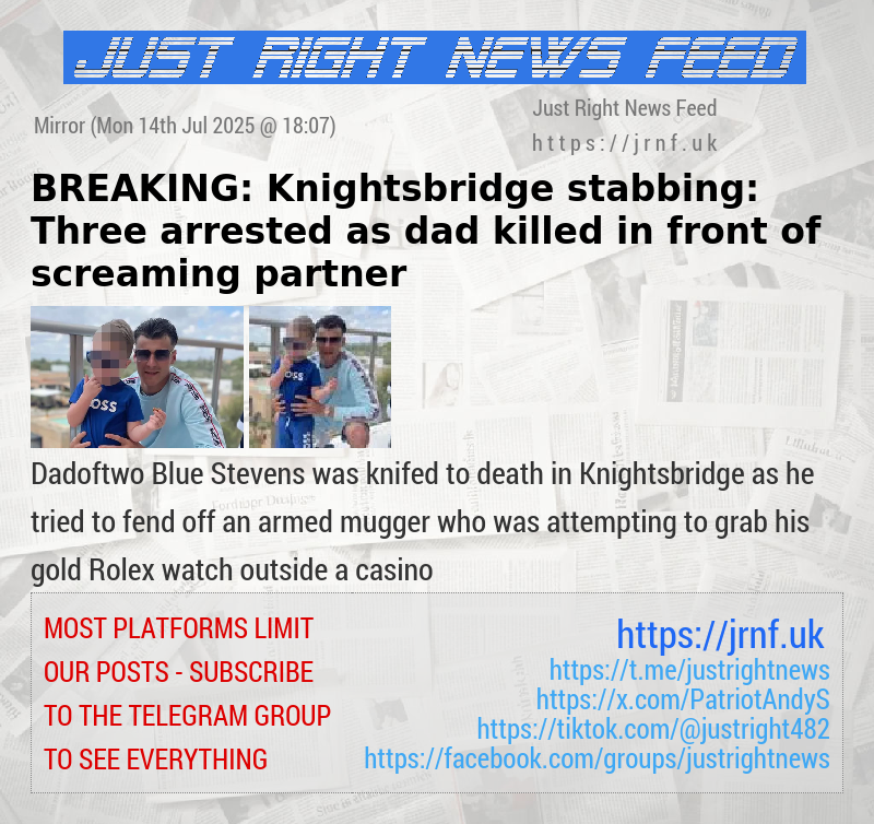 BREAKING: Knightsbridge stabbing: Three arrested as dad killed in front of screaming partner
