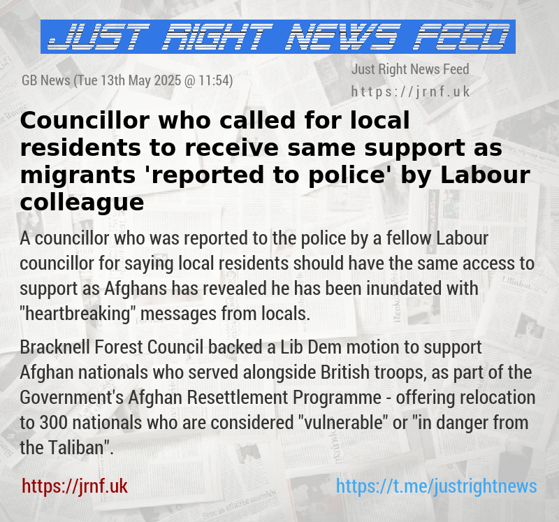 Councillor who called for local residents to receive same support as migrants ’reported to police’ by Labour colleague