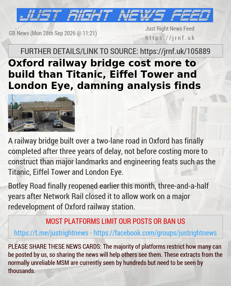 Oxford railway bridge cost more to build than Titanic, Eiffel Tower and London Eye, damning analysis finds