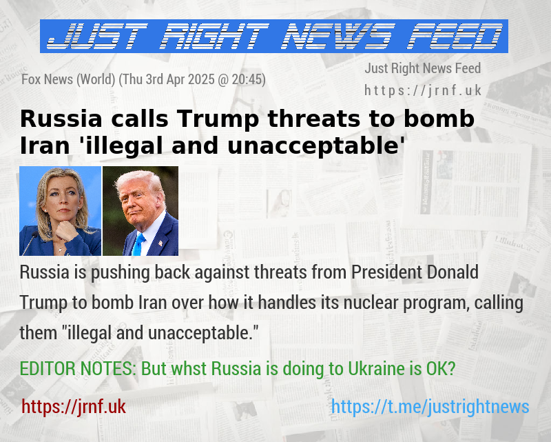 Russia calls Trump threats to bomb Iran ’illegal and unacceptable’