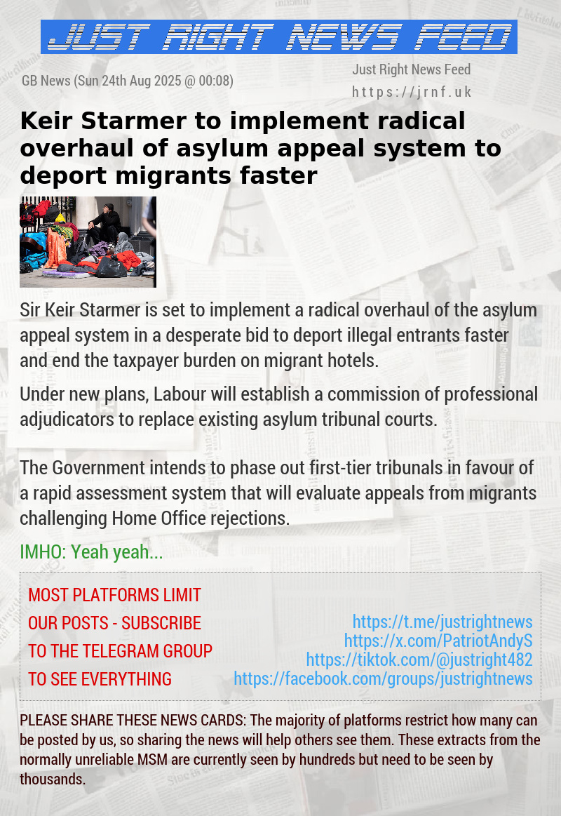 Keir Starmer to implement radical overhaul of asylum appeal system to deport migrants faster
