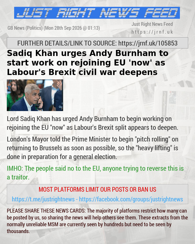 Sadiq Khan urges Andy Burnham to start work on rejoining EU ’now’ as Labour’s Brexit civil war continues
