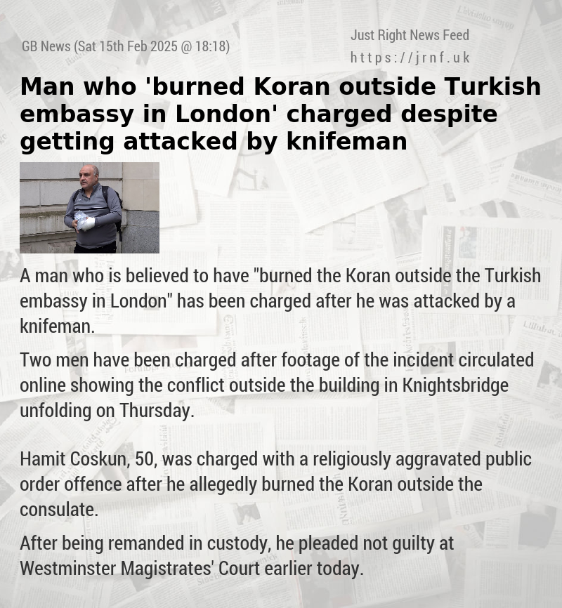 Man who ’burned Koran outside Turkish embassy in London’ charged despite getting attacked by knifeman