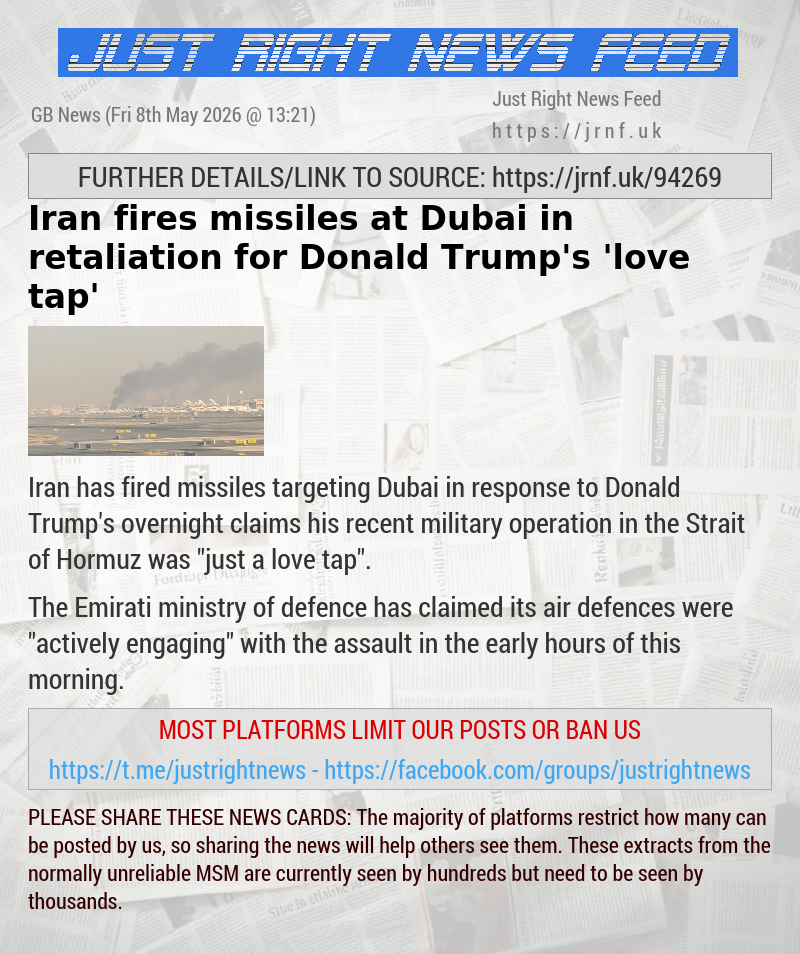 Iran fires missiles at Dubai in retaliation for Donald Trump’s ’love tap’