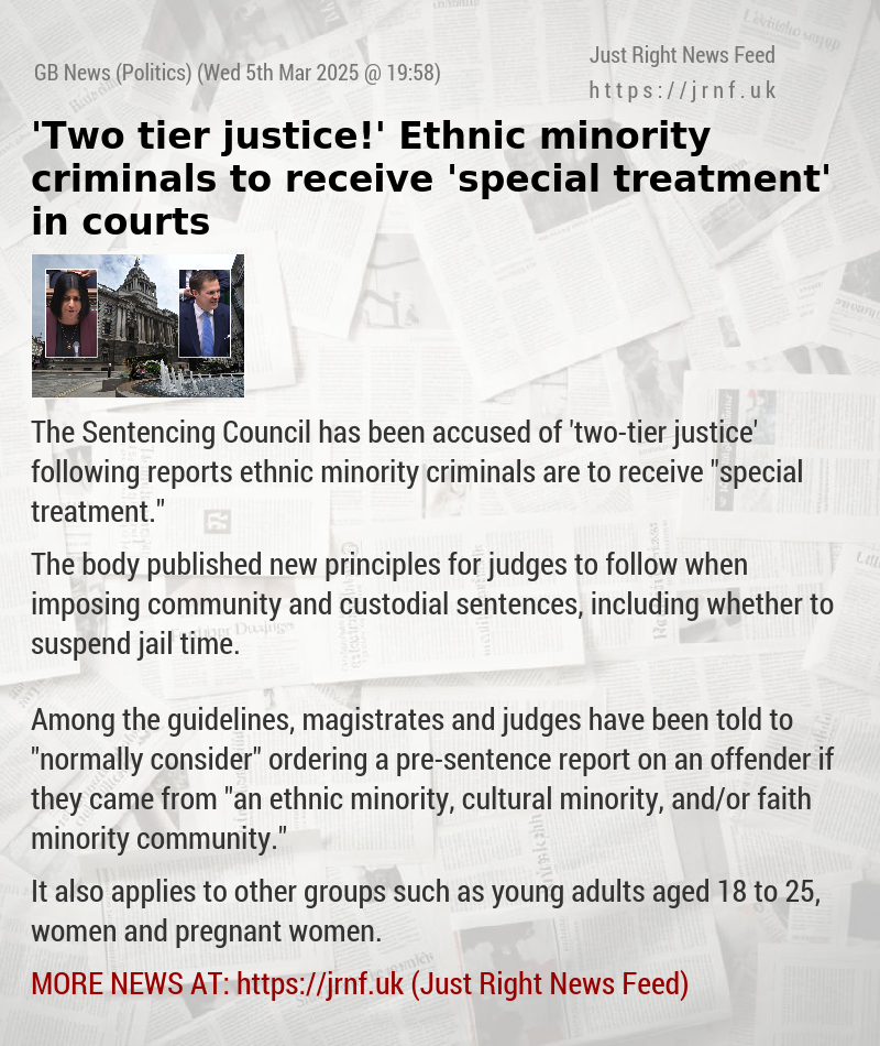 ’Two—tier justice!’ Ethnic minority criminals to receive ’special treatment’ in courts