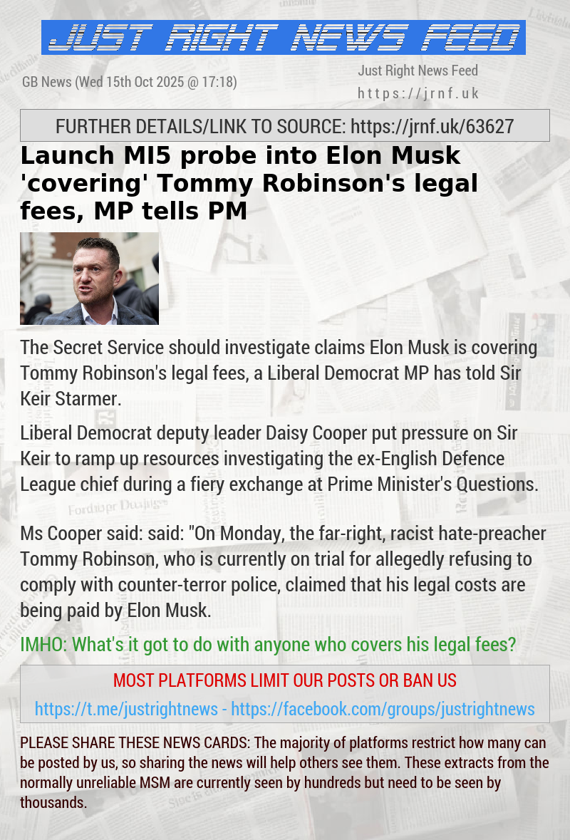 Launch MI5 probe into Elon Musk ‘covering’ Tommy Robinson’s legal fees, MP tells PM