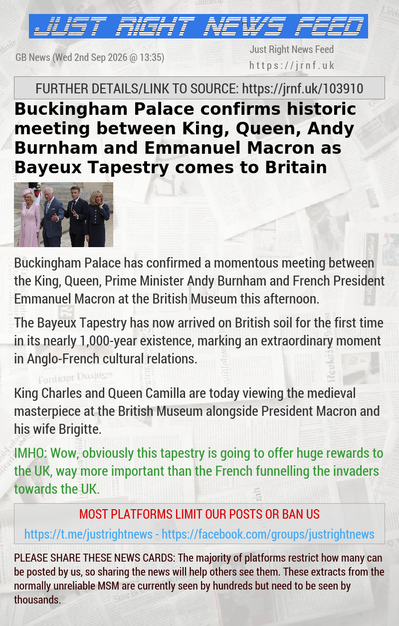 Buckingham Palace confirms historic meeting between King, Queen, Andy Burnham and Emmanuel Macron as Bayeux Tapestry comes to Britain