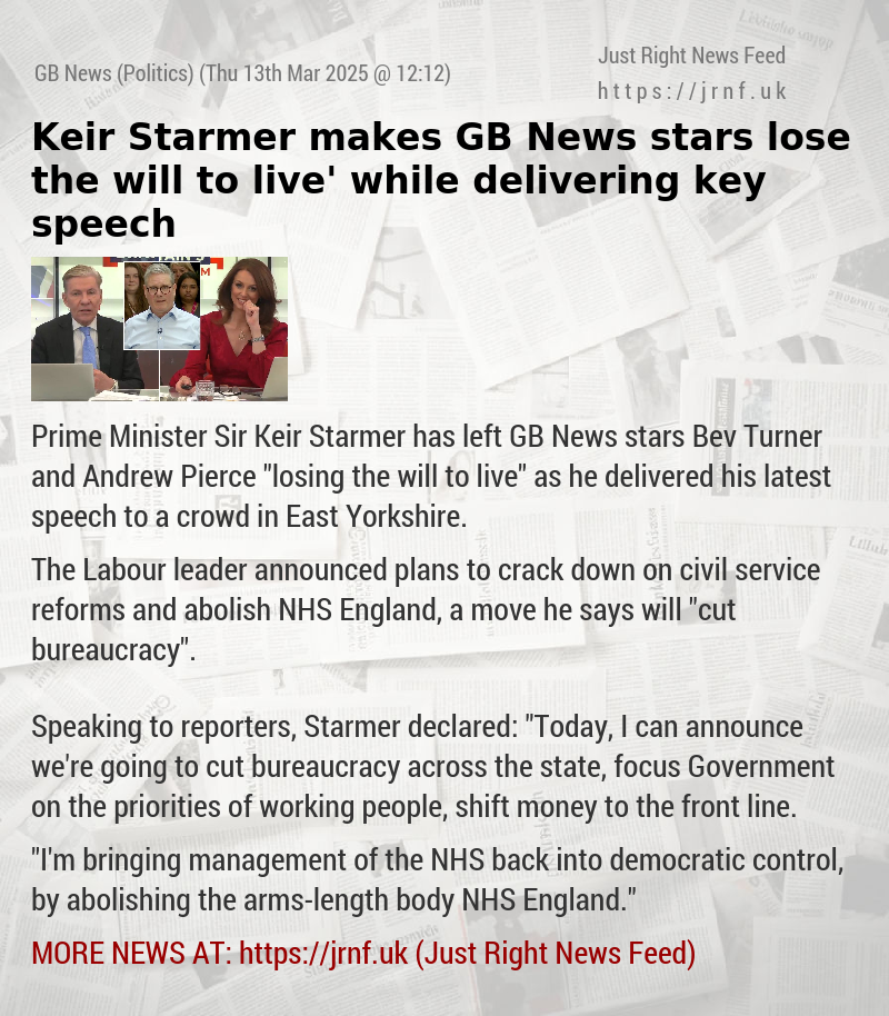 Keir Starmer makes GB News stars ‘lose the will to live’ while delivering key speech