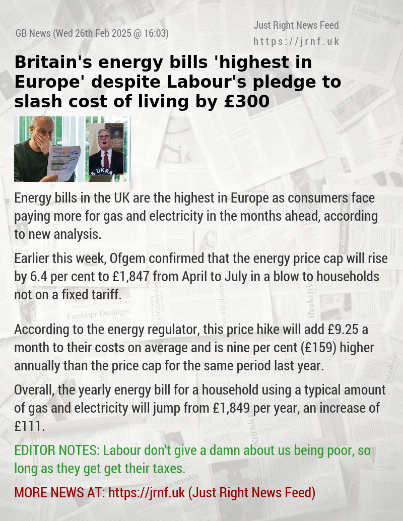 Britain’s energy bills ’highest in Europe’ despite Labour’s pledge to slash cost of living by £300