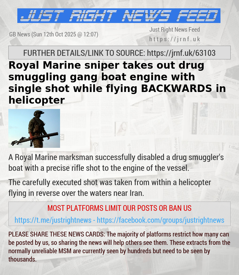 Royal Marine sniper takes out drug smuggling gang boat engine with single shot while flying BACKWARDS in helicopter