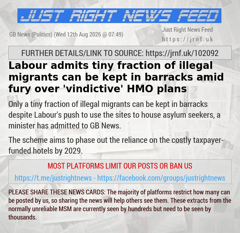 Labour admits tiny fraction of illegal migrants can be kept in barracks amid fury over ’vindictive’ HMO plans