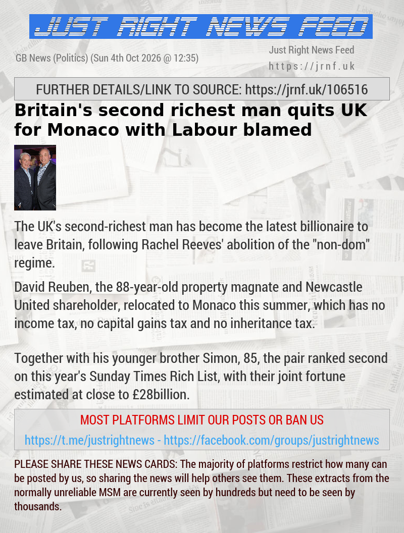 Britain’s second—richest man quits UK for Monaco — with Labour blamed