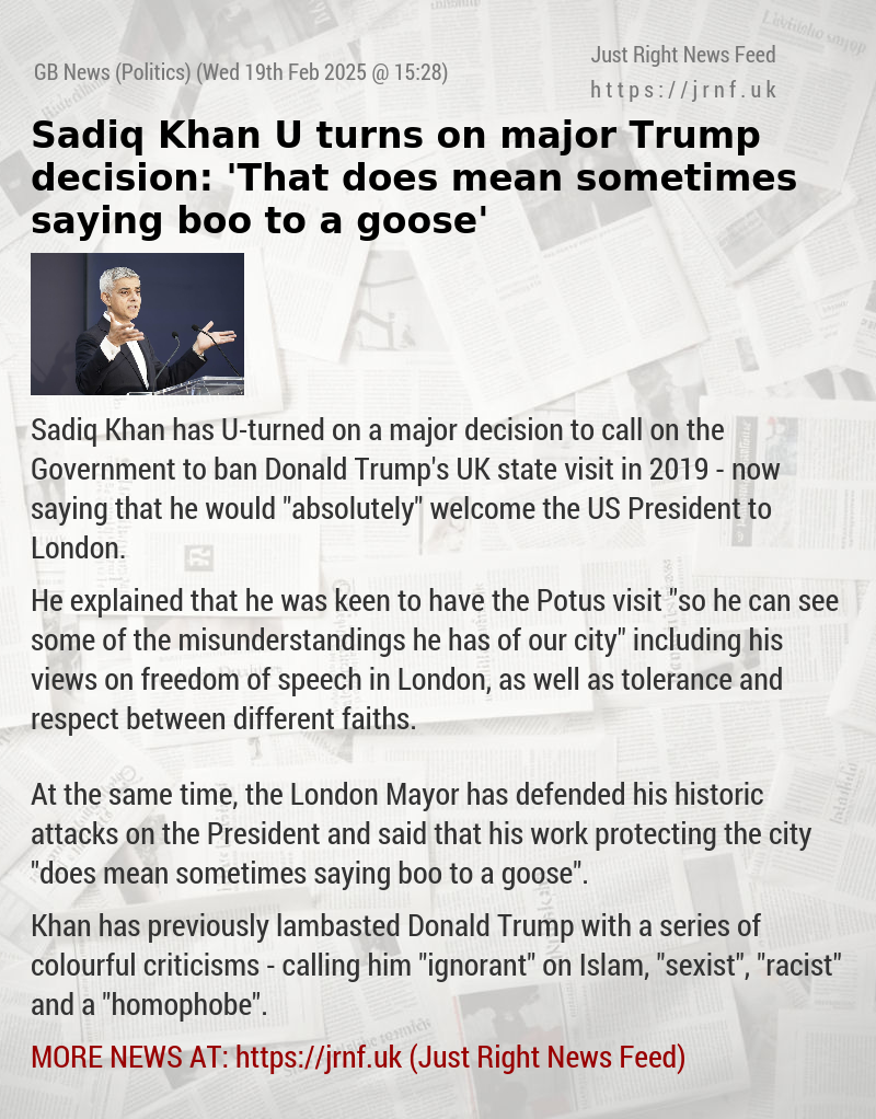 Sadiq Khan U—turns on major Trump decision: ’That does mean sometimes saying boo to a goose’