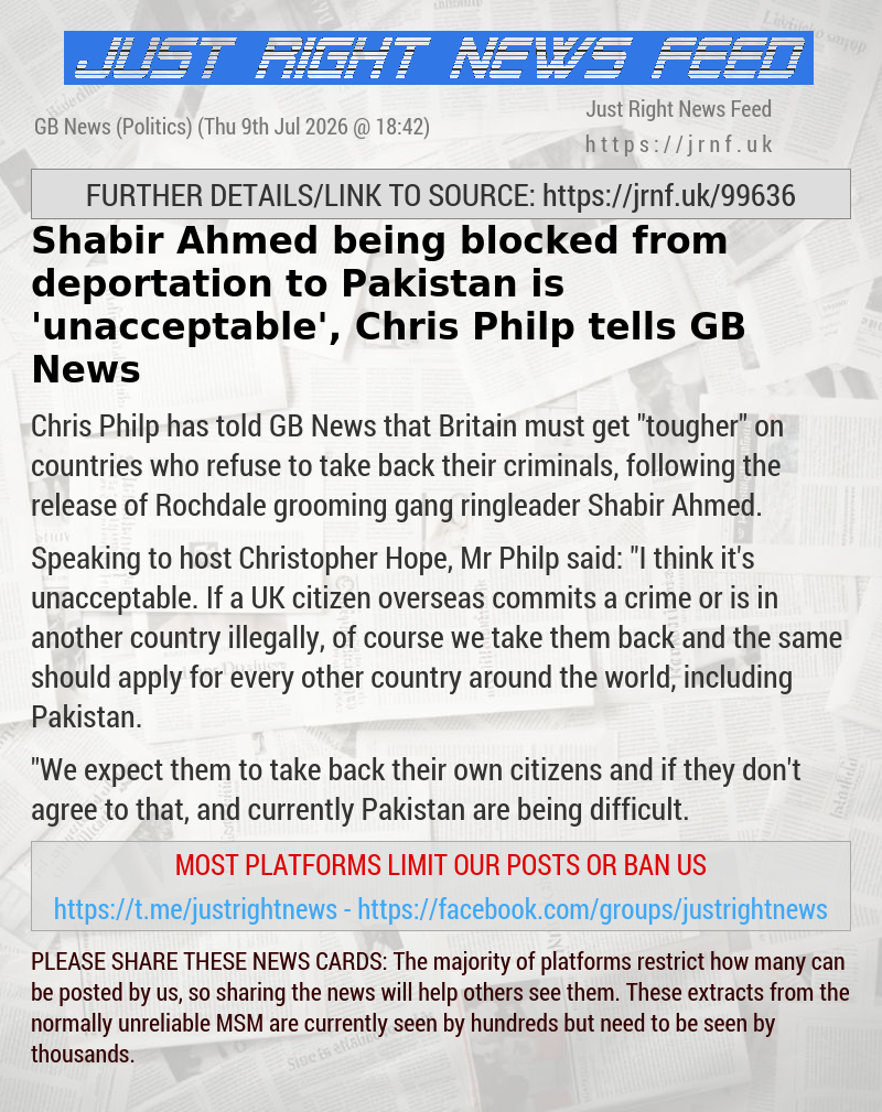Shabir Ahmed being blocked from deportation to Pakistan is ’unacceptable’, Chris Philp tells GB News