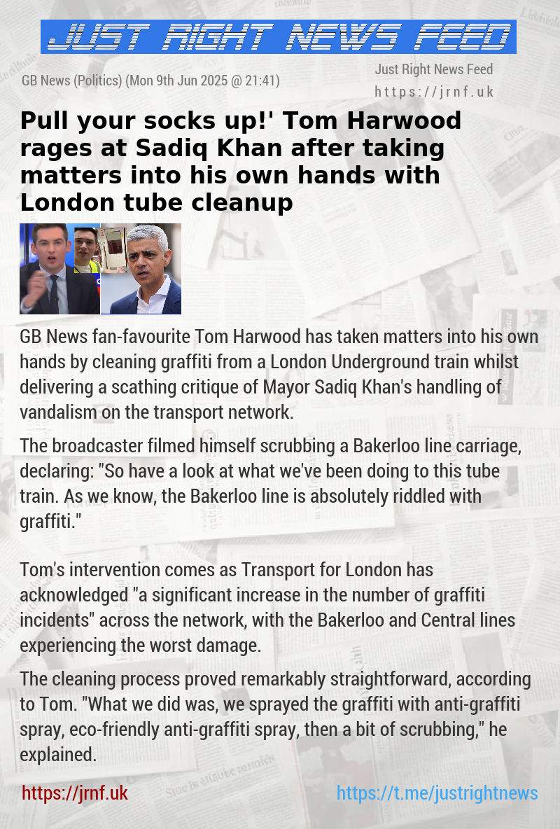 ‘Pull your socks up!’ Tom Harwood rages at Sadiq Khan after taking matters into his own hands with London tube cleanup