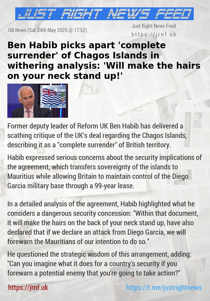 Ben Habib picks apart ’complete surrender’ of Chagos Islands in withering analysis: ’Will make the hairs on your neck stand up!’