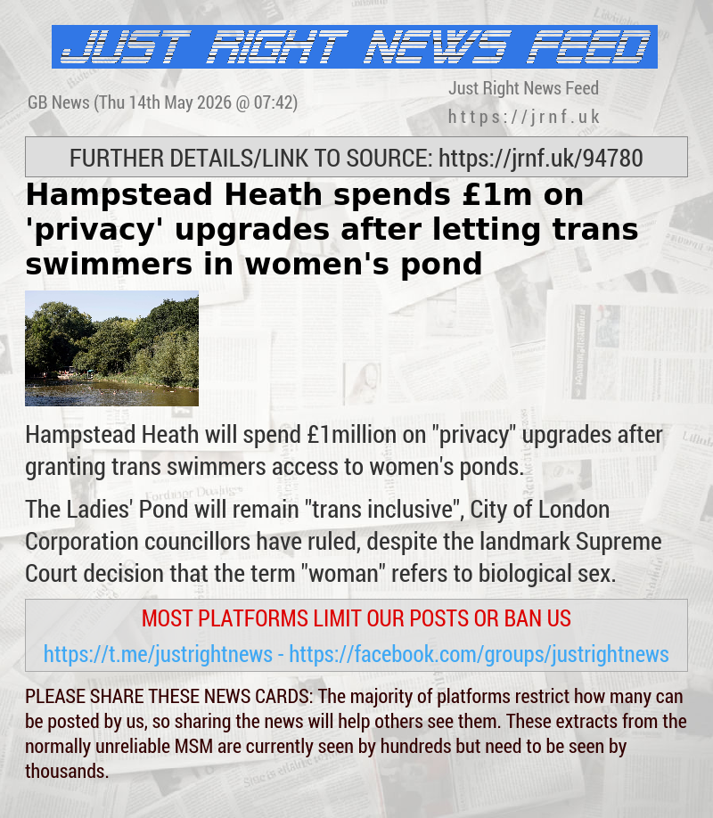 Hampstead Heath spends &pound;1m on ’privacy’ upgrades after letting trans swimmers in women’s pond