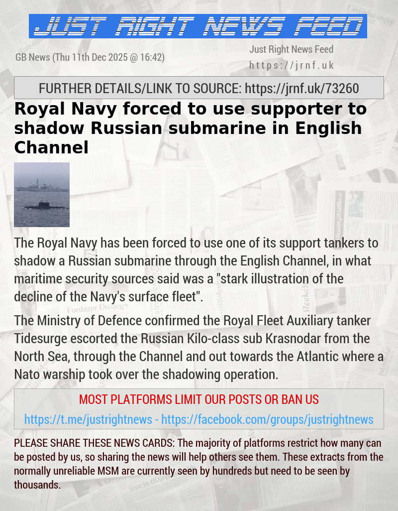 Royal Navy forced to use supporter to shadow Russian submarine in English Channel