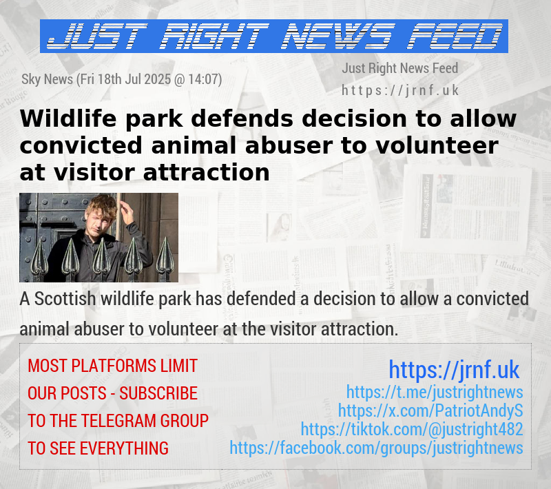Wildlife park defends decision to allow convicted animal abuser to volunteer at visitor attraction