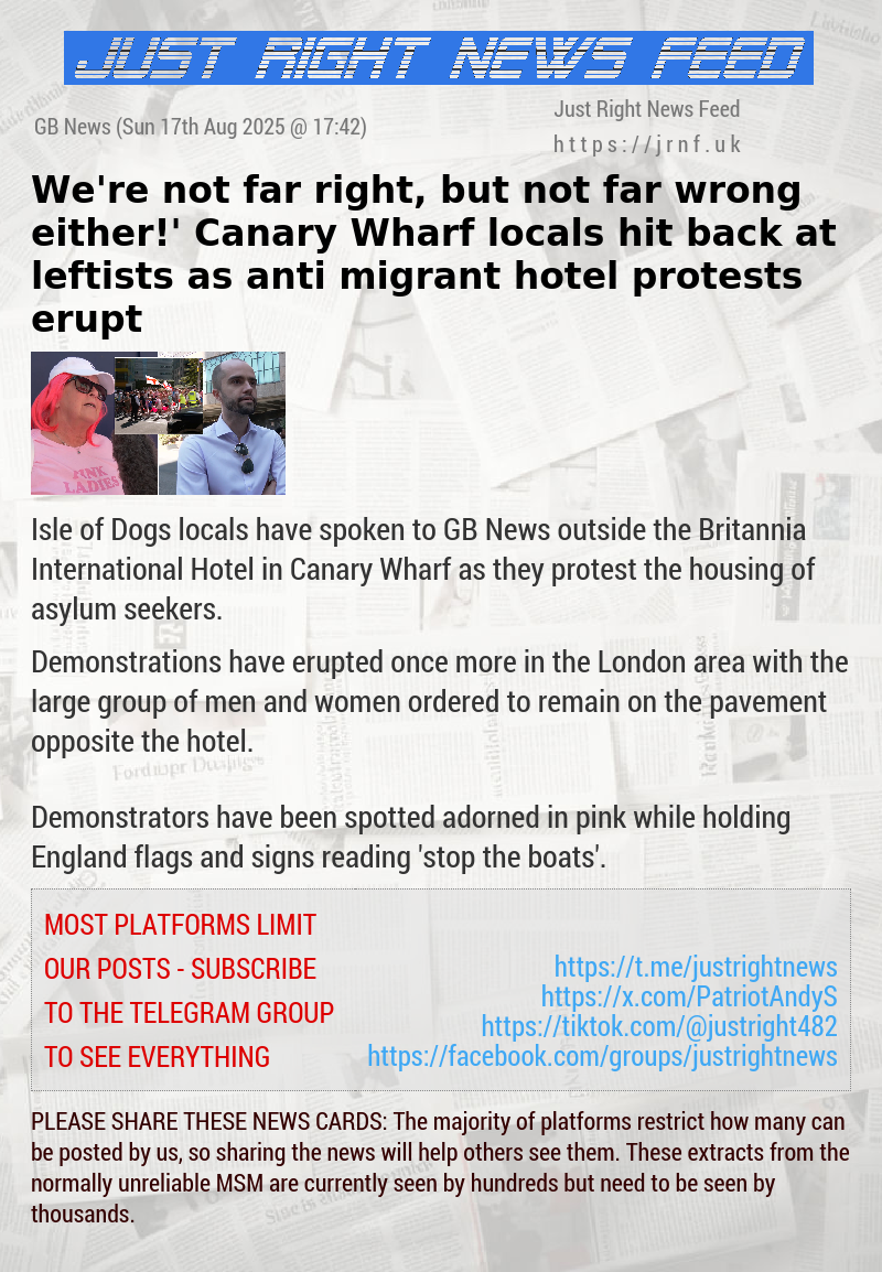 ‘We’re not far—right, but not far—wrong either!’ Canary Wharf locals hit back at leftists as anti—migrant hotel protests erupt
