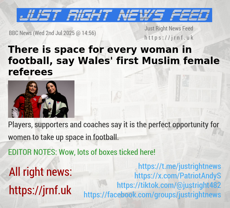 There is space for every woman in football, say Wales’ first Muslim female referees