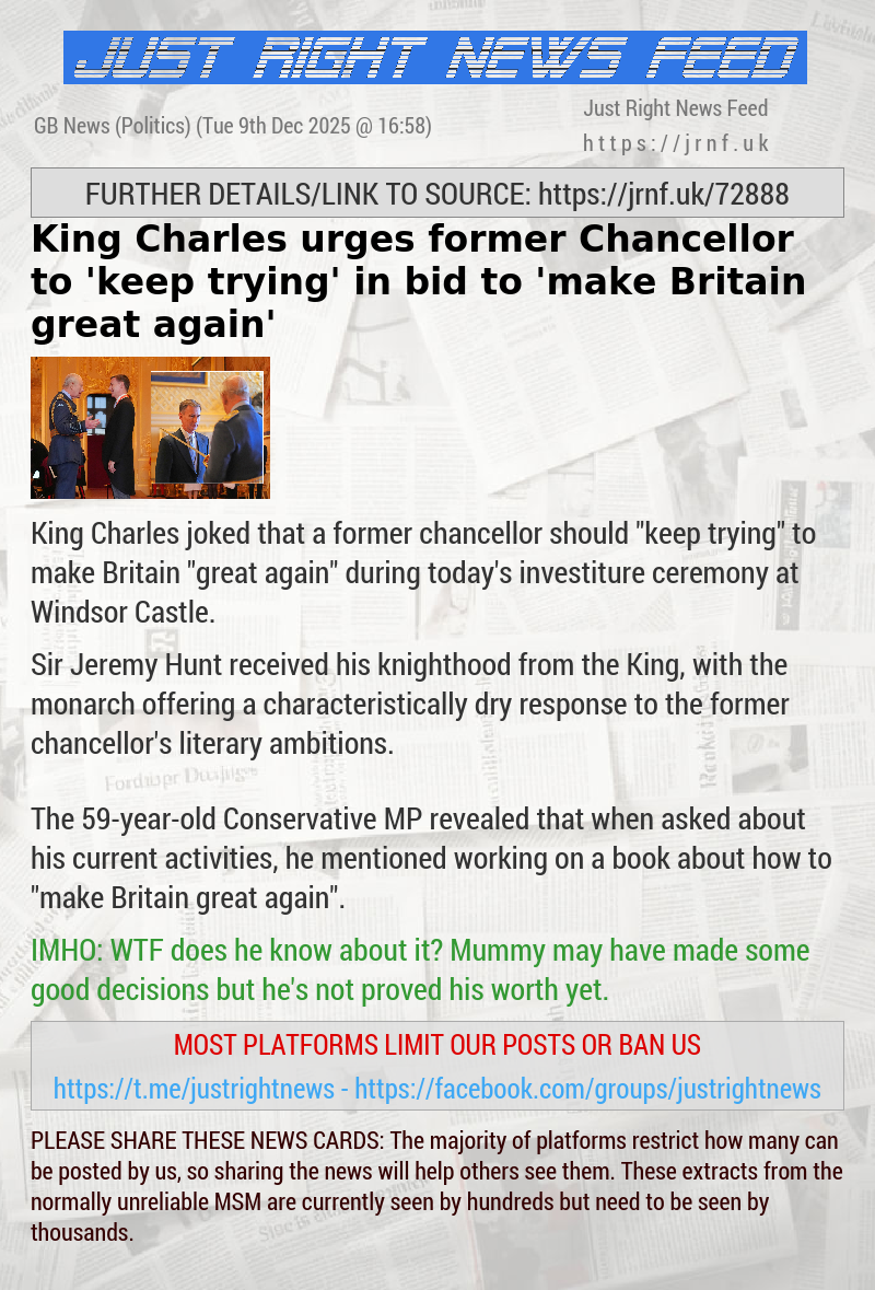 King Charles urges former Chancellor to ’keep trying’ in bid to ’make Britain great again’