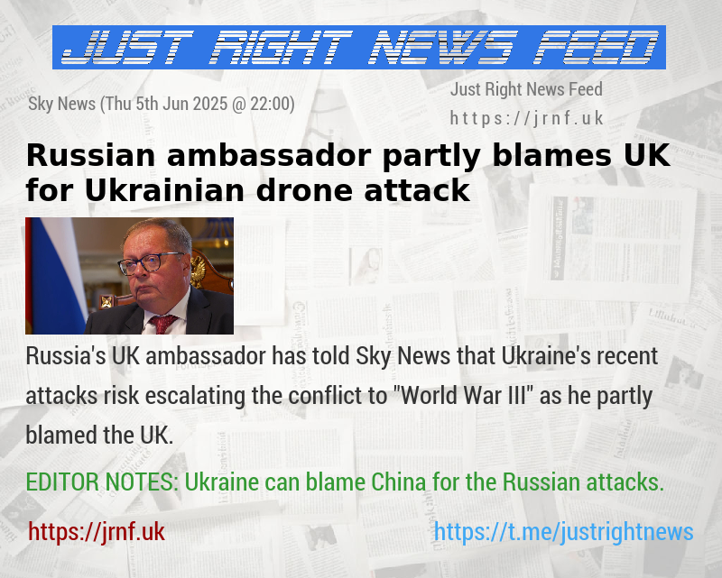 Russian ambassador partly blames UK for Ukrainian drone attack