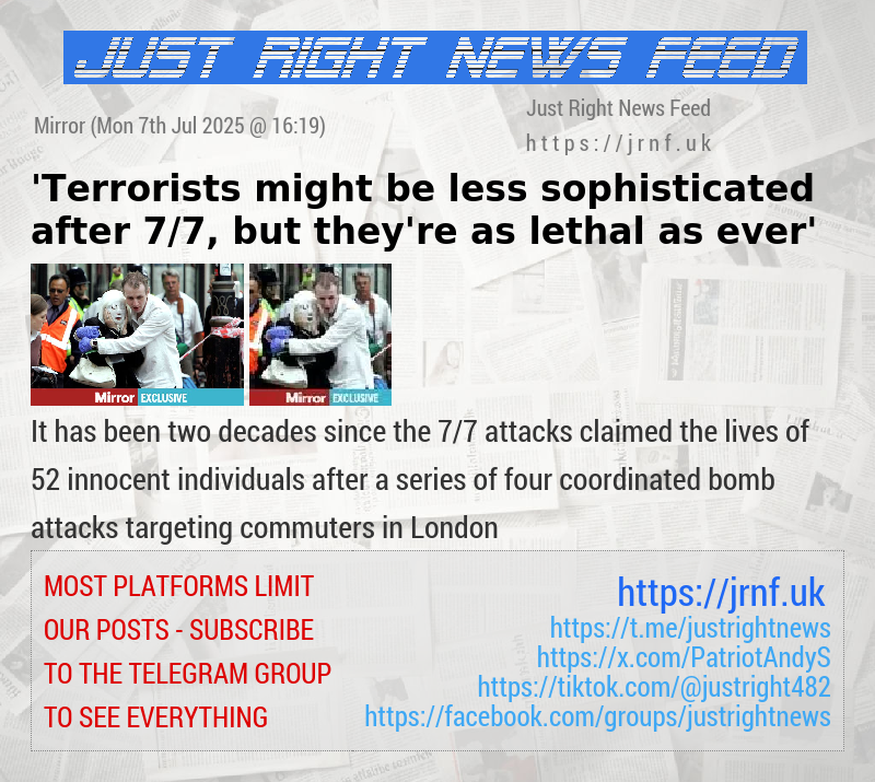 ’Terrorists might be less sophisticated after 7/7, but they’re as lethal as ever’