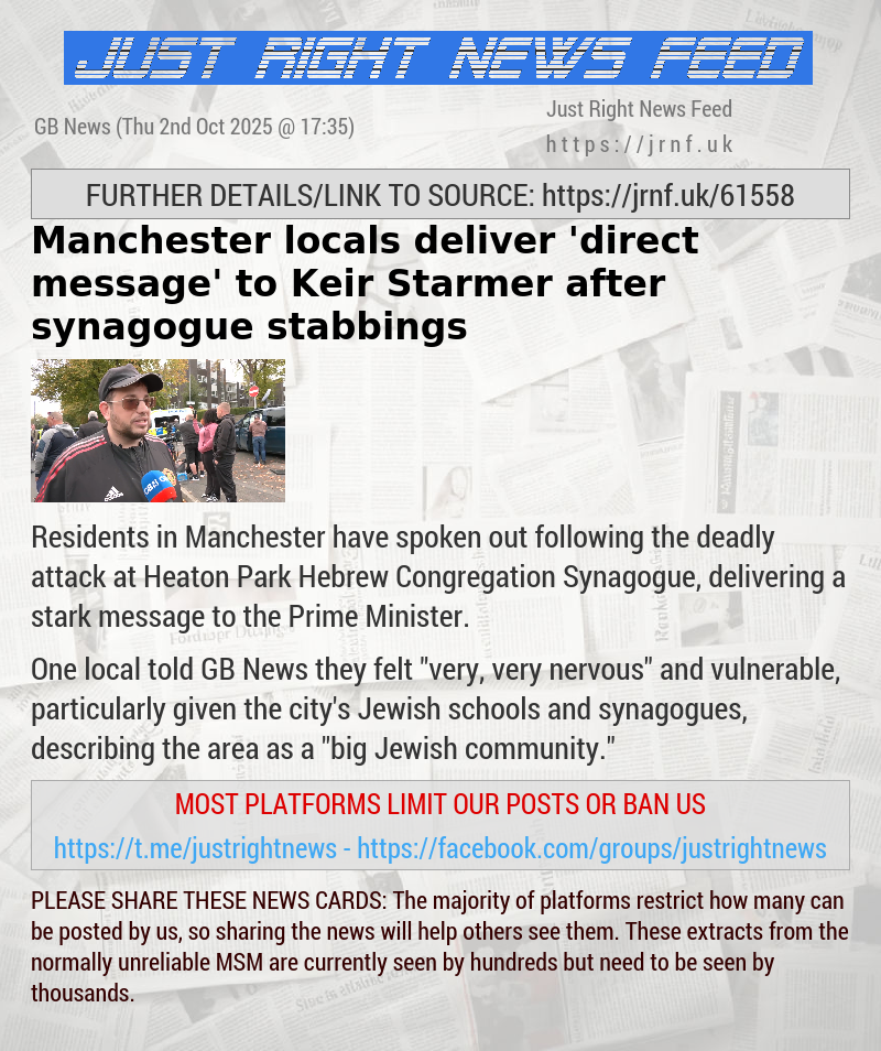 Manchester locals deliver ’direct message’ to Keir Starmer after synagogue stabbings