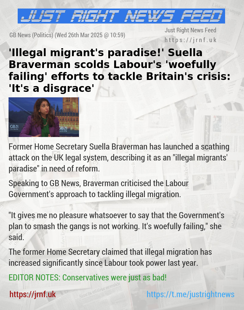 ’Illegal migrant’s paradise!’ Suella Braverman scolds Labour’s ’woefully failing’ efforts to tackle Britain’s crisis: ’It’s a disgrace’