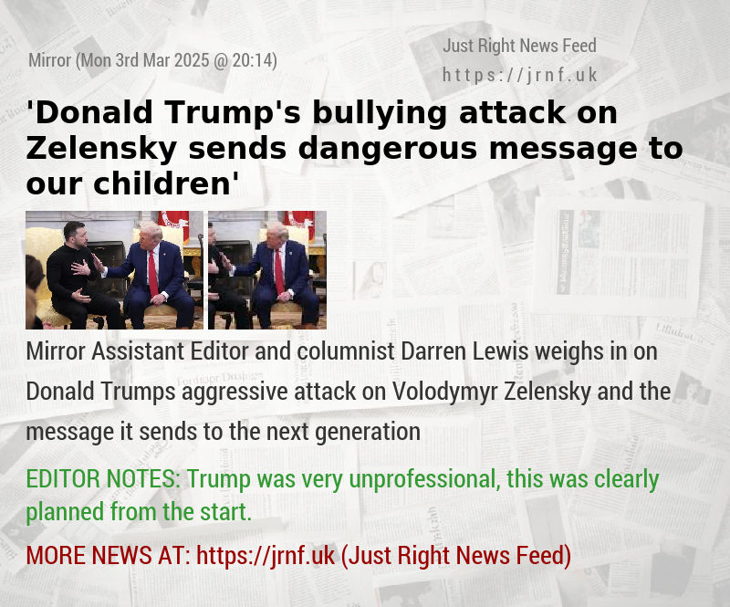 ’Donald Trump’s bullying attack on Zelensky sends dangerous message to our children’