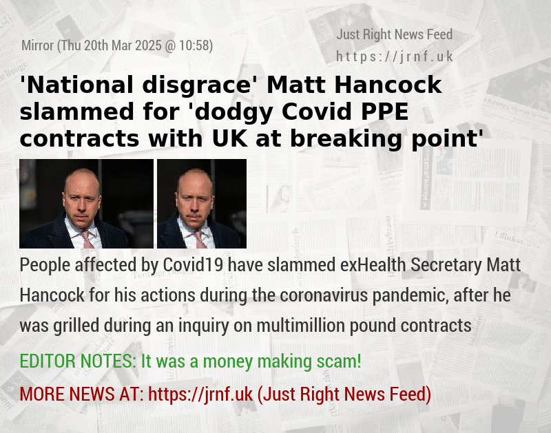 ’National disgrace’ Matt Hancock slammed for ’dodgy Covid PPE contracts with UK at breaking point’