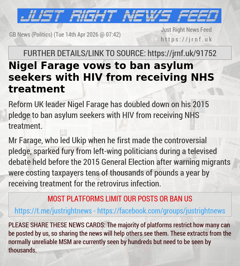 Nigel Farage vows to ban asylum seekers with HIV from receiving NHS treatment
