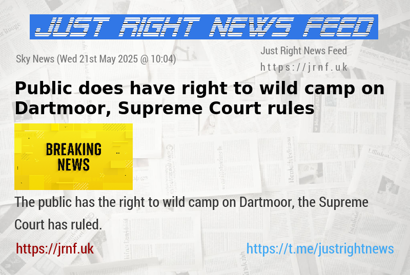 Public does have right to wild camp on Dartmoor, Supreme Court rules