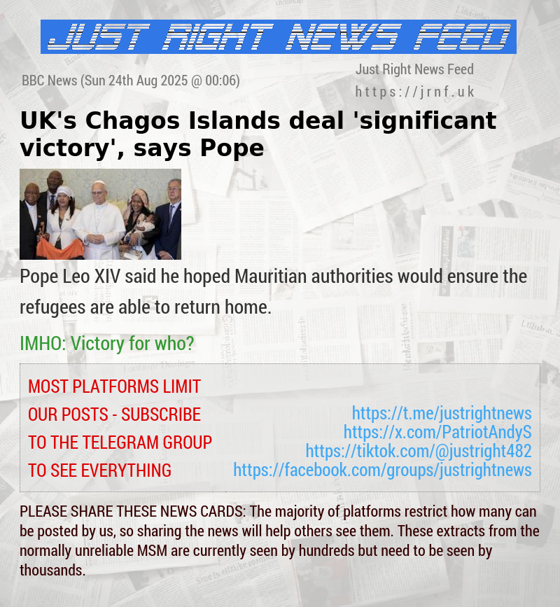 UK’s Chagos Islands deal ’significant victory’, says Pope