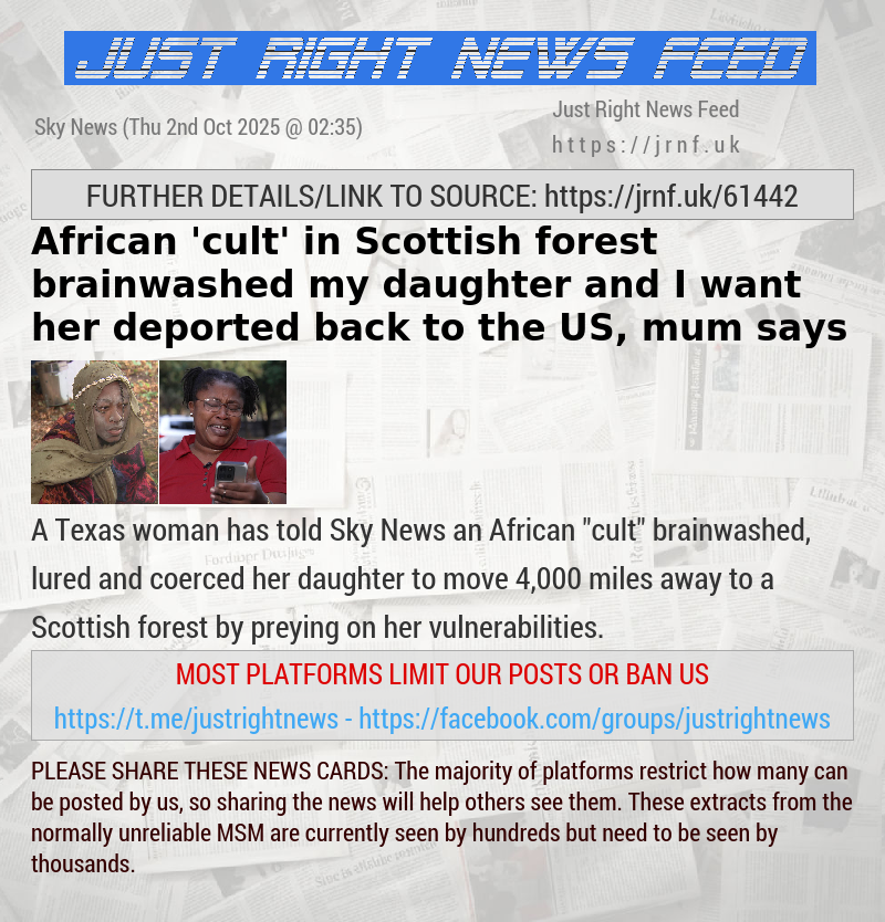 African ’cult’ in Scottish forest brainwashed my daughter — and I want her deported back to the US, mum says 